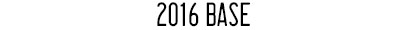 2016 Base