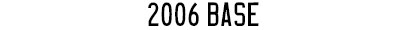 2006 Base