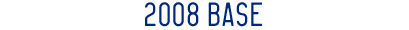2008 Base