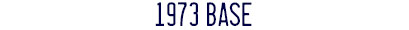 1973 Base 1973 Base