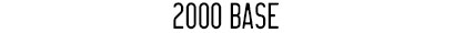 2000
                                Base